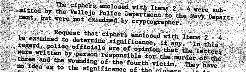 Detail of a 1969 FBI laboratory request reading: The ciphers
                  enclosed with Items 2 through 4 were submitted by the Vallejo
                  Police Department to the Navy Department, but were not examined
                  by cryptographer. Request that ciphers enclosed with Items 2
                  through 4 be examined to determine significance, if any.